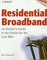 Residential Broadband: The Next Generation Network