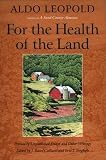 cover of For the Health of the Land: Previously Unpublished Essays and Other Writings