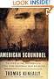 American Scoundrel: The Life of the Notorious Civil War General Dan Sickles