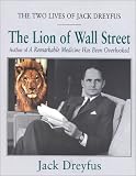 The Lion of Wall Street: The Two Lives of Jack Dreyfus