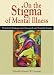 On The Stigma Of Mental Illness: Practical Strategies for Research and Social Change