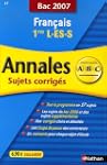 Fran�ais 1e L-ES-S : Annales corrig�s...