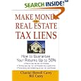 Make Money in Real Estate Tax Liens : How To Guarantee Your Return Up To 50%