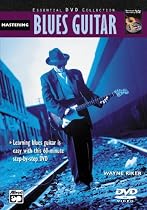 The Complete Electric Blues Guitar Method: Mastering Blues Guitar