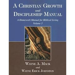 A Christian Growth and Discipleship Manual, Volume 3: A Homework Manual for Biblical Living