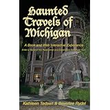 haunted travels of michigan a book and web interactive experience