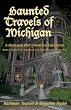 Haunted Travels of Michigan: A Book and Web Interactive Experience