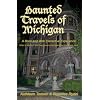 Haunted Travels of Michigan: A Book and Web Interactive Experience