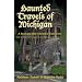 Haunted Travels of Michigan: A Book and Web Interactive Experience