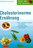 Produkt-Bild: Cholesterinarme Ern&auml;hrung. Dem Herzinfarkt vorbeugen und trotzdem genu&szlig;voll essen