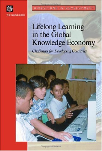 Lifelong Learning in the Global Knowledge Economy: Challenges for Developing Countries (Directions in Development) under Globalization in The Books Store