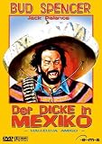 Der Dicke in Mexico - Bud Spencer
