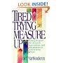 Tired of Trying to Measure Up