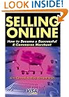 Selling Online: How to Become a Successful E-Commerce Merchant