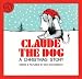 Claude the Dog: A Christmas Story
