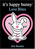 Love Bites: Book 1 (Its Happy Bunny)