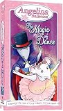 Angelina Ballerina - The Magic of Dance [VHS]