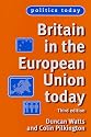 Britain in the European Union Today (Politics Today)