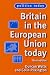 Britain in the European Union Today (Politics Today)
