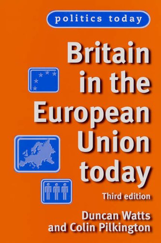 Britain in the European Union Today (Politics Today)
