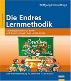 Die Endres-Lernmethodik Lehrerbegleitmaterial, Folien und Kopiervorlagen zum Lernen lernen - Eine Materialsammlung f&uuml;r Le - 