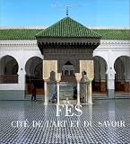 Fes: Cite De L Art Et Du Savoir