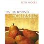 Living Beyond Yourself: Exploring the Fruit Of The Spirit