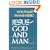 Jesus: God and Man