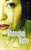 Shanghai Baby: A Novel
