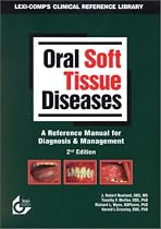 Oral Soft Tissue Diseases: A Reference Manual For Diagnosis and Management