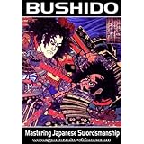 Bushido- Mastering japanese Swordsmanship