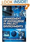 Management of Knowledge in Project Environments