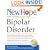 New Hope for People with Bipolar Disorder: Your Friendly, Authoritative Guide to the Latest in Traditional and Complementar y Solutions, Including: Proper ... of Depression & Manic-Depressive ...