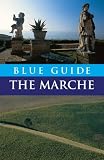 Blue Guide The Marche, First Edition (Blue Guide the Marche)