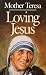 Books : Loving Jesus: Mother Teresa