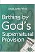 Birthing By God's Supernatural Provision