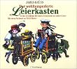 Der wohltemperierte Leierkasten: 12 mal 12 Gedichte f�r Kinder, Erwachsene und andere Leute. Mit einem Nachwort von Erich K�stner: 12 x 12 Gedichte f�r Kinder, Eltern und andere Leute