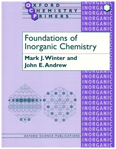 Foundations of Inorganic Chemistry (Oxford Chemistry Primers)
