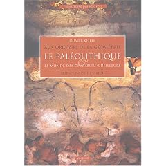 Aux origines de la g�om�trie : Le Pal�olithique et le Monde des chasseurs-cueilleurs.