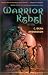 Book Warrior Rebel (Bloodsong Saga, v.2) (Bloodsong Saga Ser. 2)