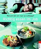  : Richtig essen im Job: Warum bin ich nur so schlapp?