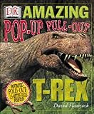 The amazing pop-up, pull-out Tyrannosaurus rex