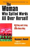 The Woman Who Spilled Words All Over Herself: Writing and Living the Zona Rosa Way