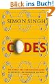 Codes: Die Kunst der Verschl�sselung - Die Geschichte Die Geheimnisse Die Tricks