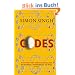 Codes: Die Kunst der Verschl�sselung - Die Geschichte Die Geheimnisse Die Tricks