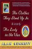 The Clothes They Stood Up In and The Lady in the Van