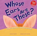 Whose Ears Are These?: A Look at Animal Ears - Short, Flat, and Floppy (Whose Is It?)