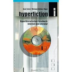 Hyperfiction. Hyperliterarisches Lesebuch: Internet und Literatur