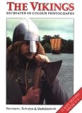The Vikings: Recreated in Colour Photographs (Europa Militaria Special S.)