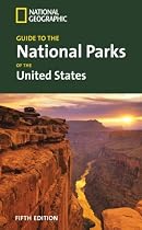 National Geographic Guide to the National Parks of the United States, 5th Ed. (National Geographic Guide to the National Parks of the United States)